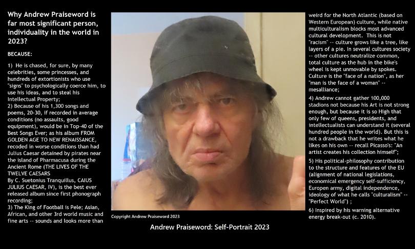 Portrait of Andrew Praiseword with the explanation: Why Andrew Praiseword is far most significant person, individuality in the world in 2023?